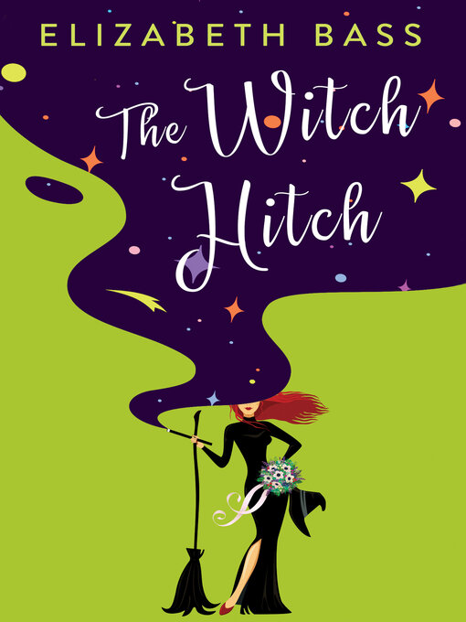 Title details for The Witch Hitch by Elizabeth Bass - Wait list